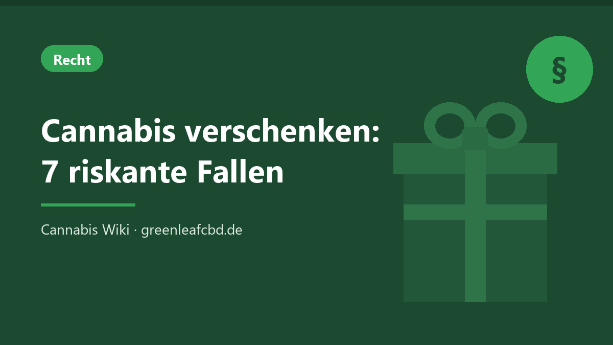 Titelbild: Cannabis verschenken – 7 riskante Fallen