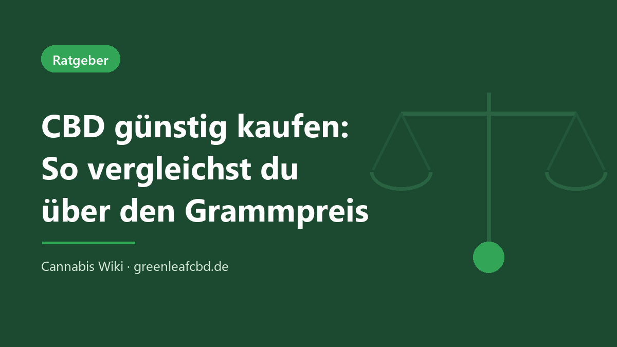 CBD günstig kaufen – Titelbild: So vergleichst du über den Grammpreis (Cannabis Wiki, GreenLeafCBD)