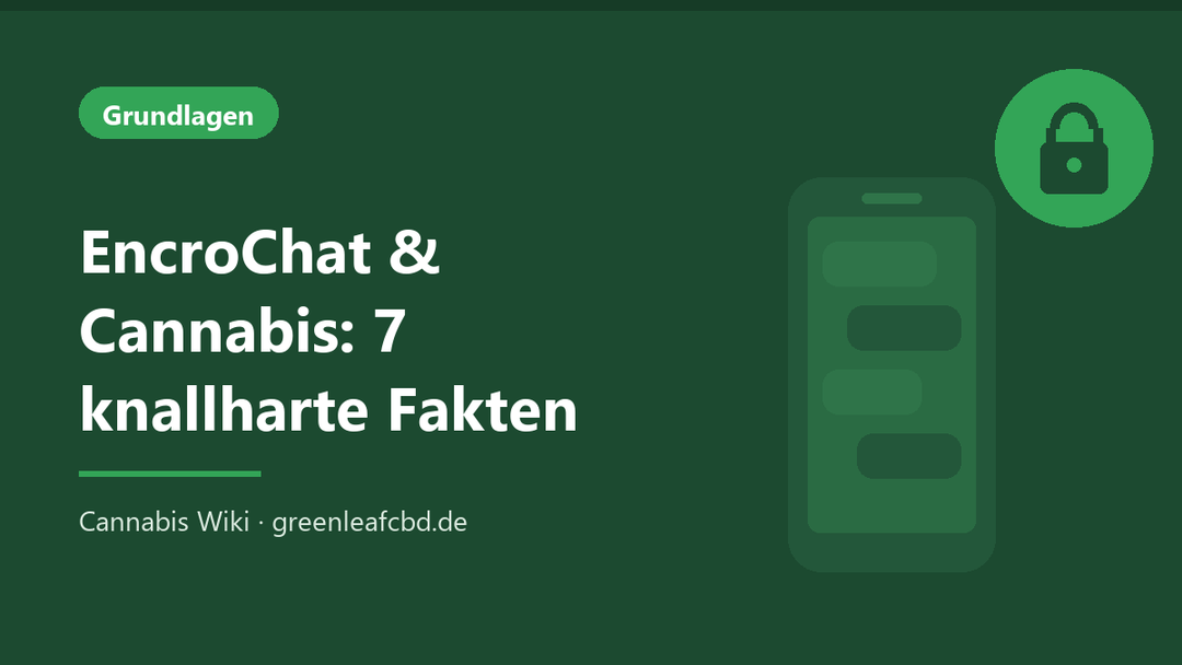 Titelbild: EncroChat & Cannabis – 7 knallharte Fakten
