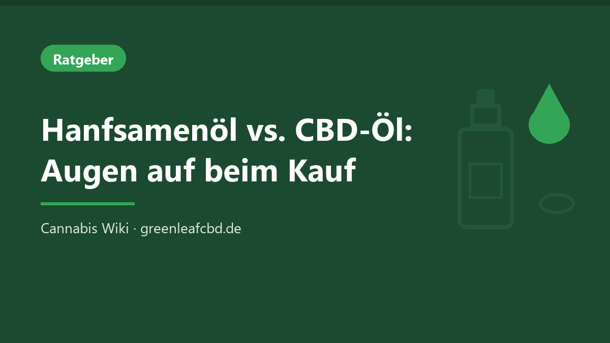 Titelbild: Hanfsamenöl vs. CBD-Öl – Augen auf beim Kauf