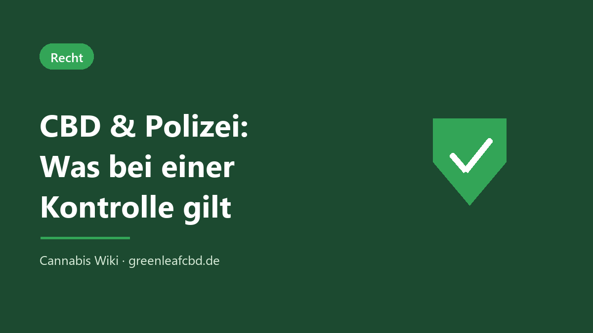CBD und Polizei – was bei einer Kontrolle gilt