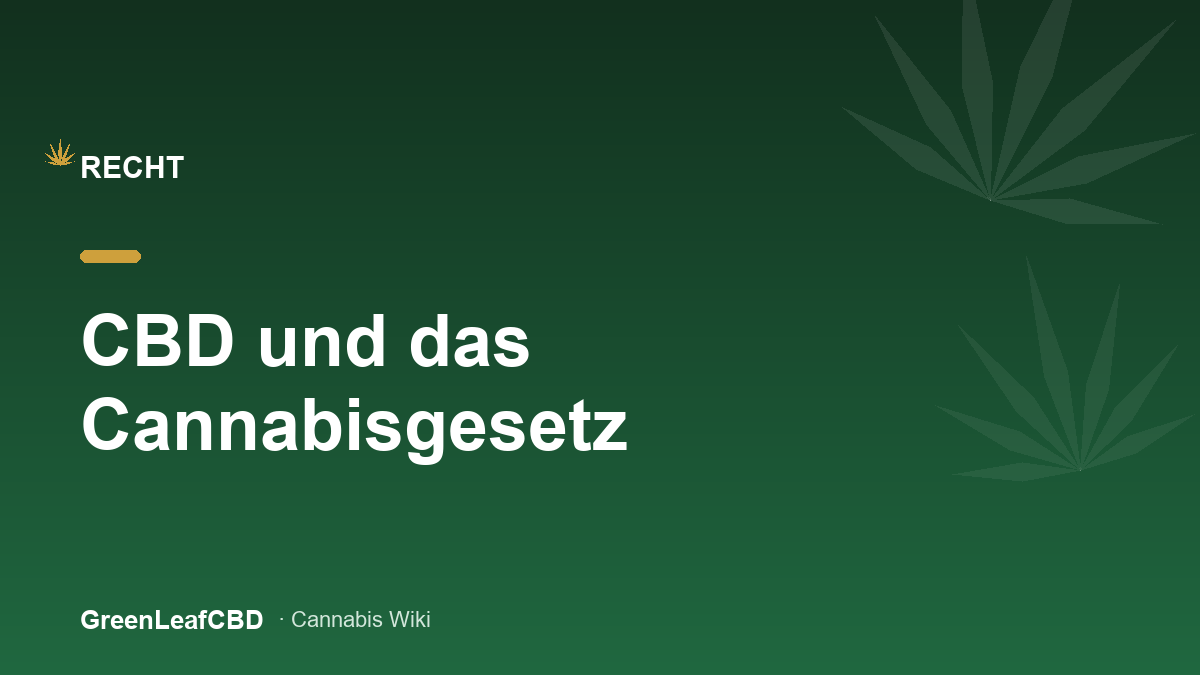 CBD und das Cannabisgesetz: Abgrenzung von THC-Cannabis und Nutzhanf in Deutschland
