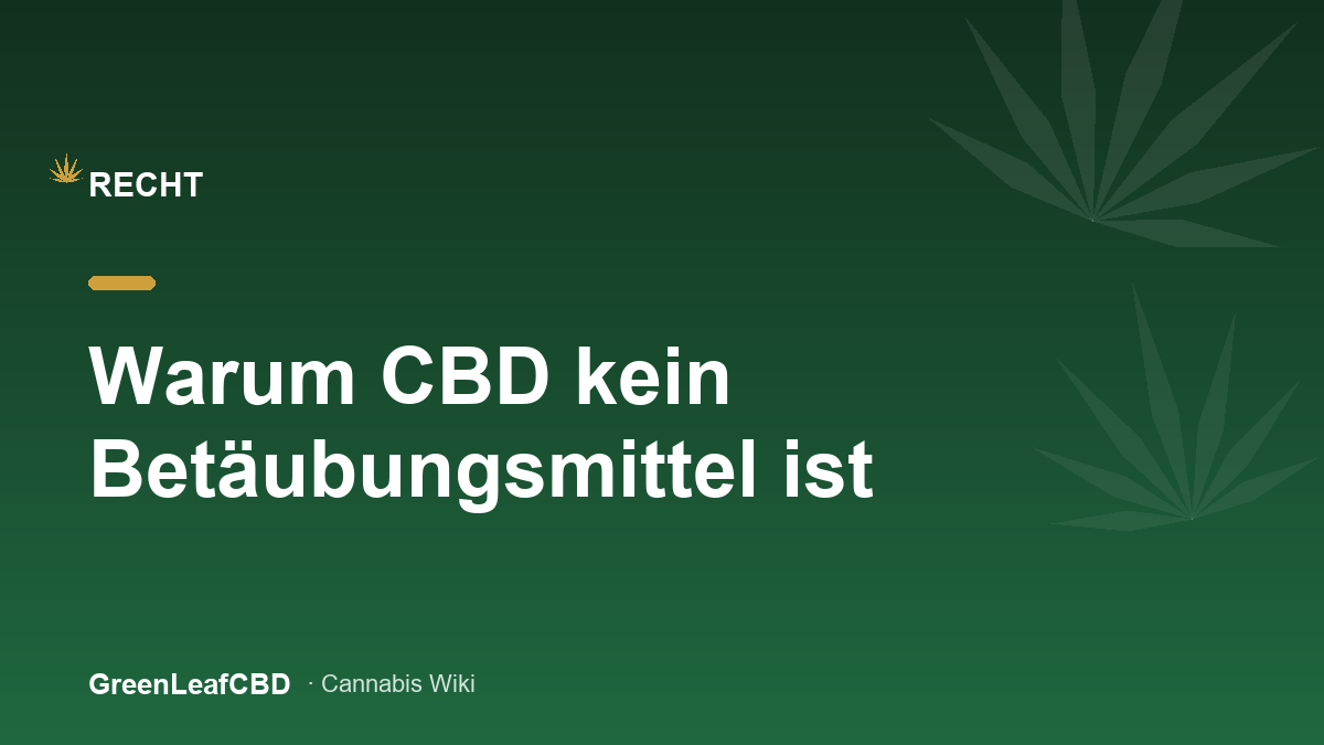 Warum CBD kein Betaeubungsmittel ist - Titelbild
