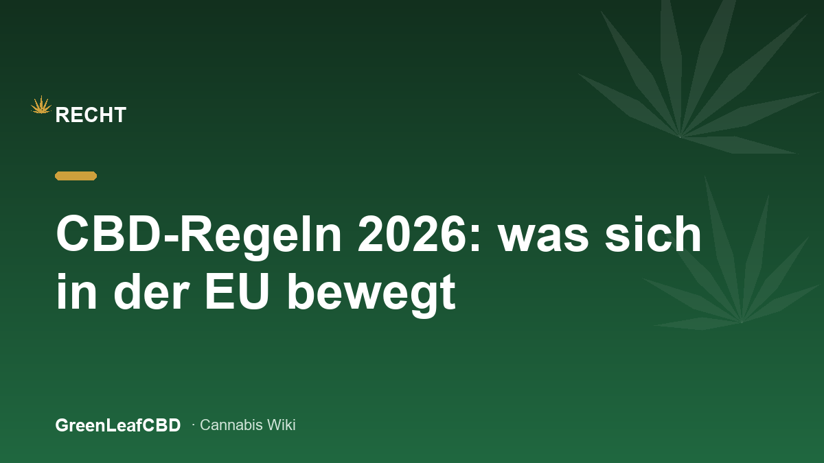 CBD-Regeln 2026: was sich in der EU bewegt - Titelbild