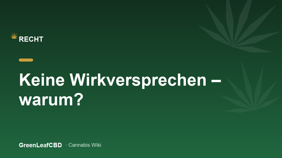 Keine Wirkversprechen bei CBD: rechtliche Grenzen der Werbung fuer CBD-Produkte