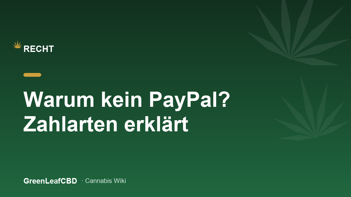 CBD Zahlungsmethoden: warum viele Shops kein PayPal anbieten koennen