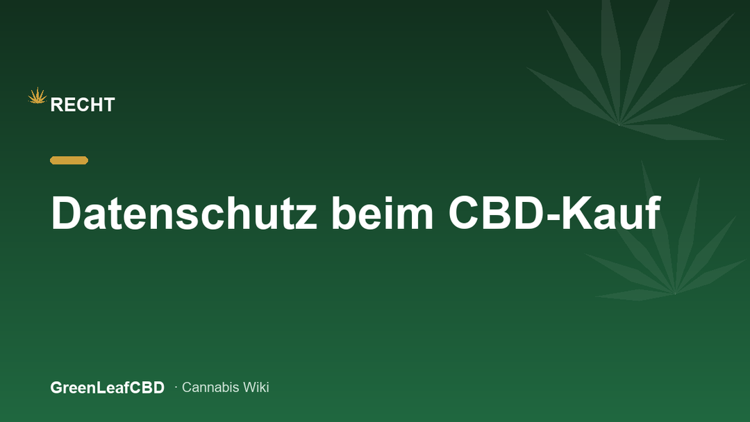 Datenschutz beim CBD-Kauf: Daten, Diskretion und DSGVO-Rechte im Ueberblick