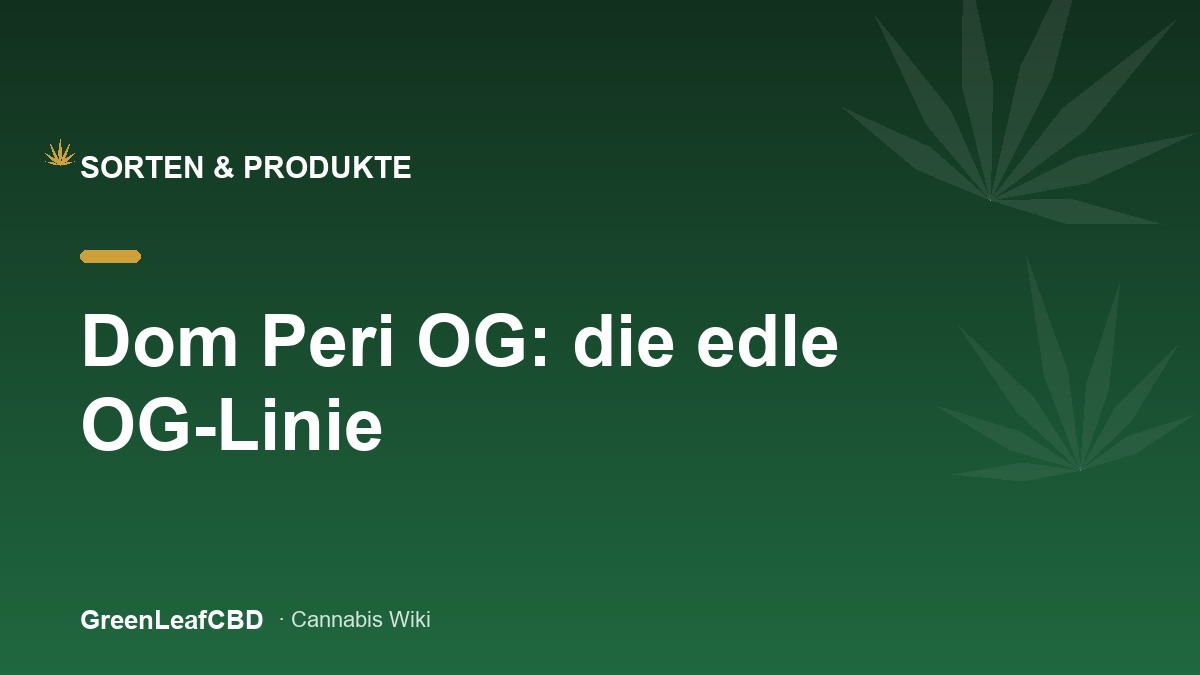 Dom Peri OG: die edle OG-Linie - Titelbild