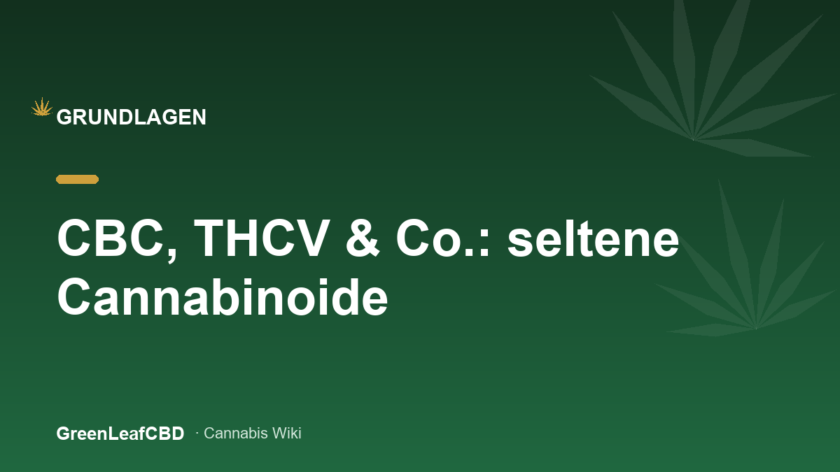 CBC, THCV und Co.: seltene Cannabinoide - Titelbild